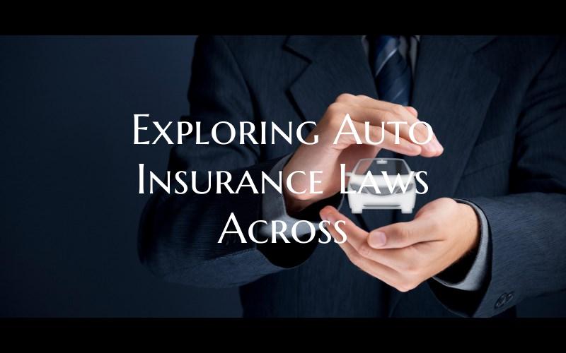 Exploring Auto Insurance Law...